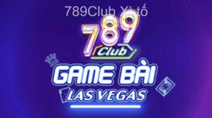 789 Club Xì tố game bài đỉnh cao